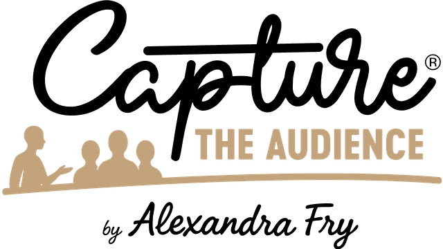 CAPTURE the Audience – by Alexandra Fry